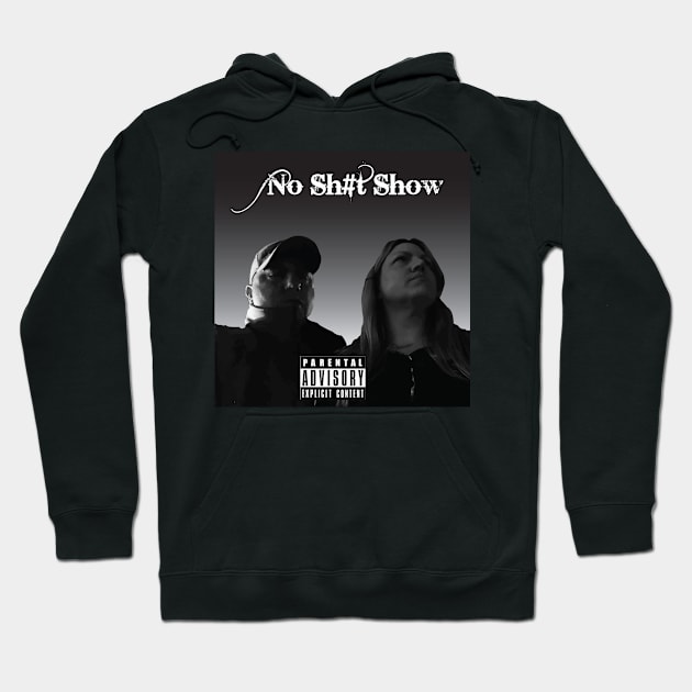 No Sh#t Show Hoodie by No Stones Show